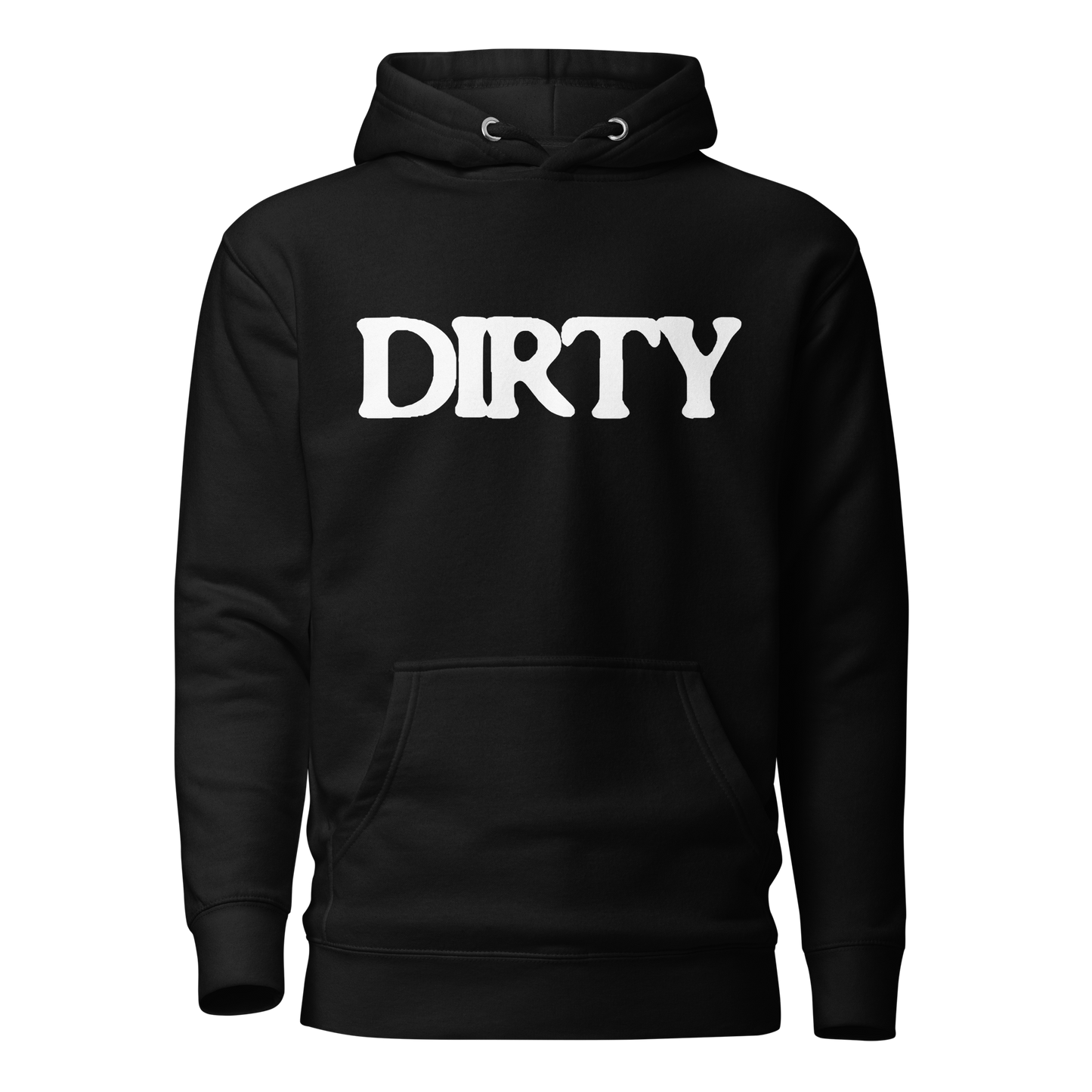 PROUD TO BE DIRTY HOODIE